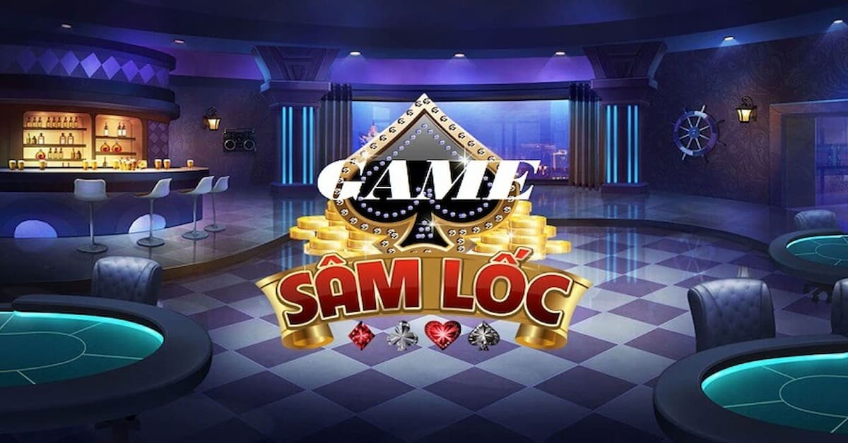 Khám phá game bài sâm lốc bài sâm lốc